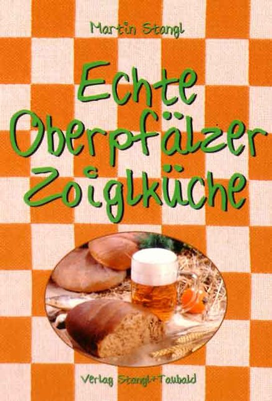 Echte Oberpfälzer Zoiglküche