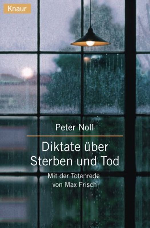 Diktate über Sterben und Tod. Mit der Totenrede von Max Frisch