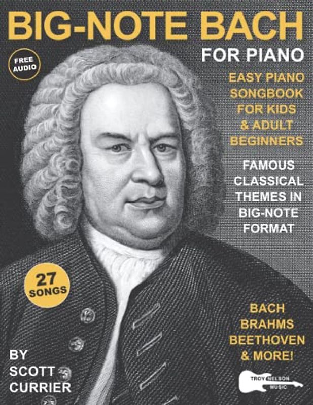 Big-Note Bach for Piano: Easy Piano Songbook for Kids and Adult Beginners—Famous Classical Themes in Big-Note Format (Large Print Letter Notes Sheet Music)