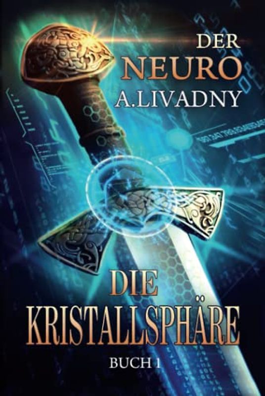 Die Kristallsphäre (Der Neuro Buch 1): LitRPG-Serie
