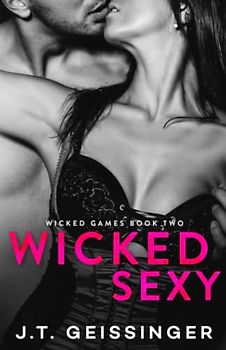 Wicked Sexy (Wicked Games, Band 2)
