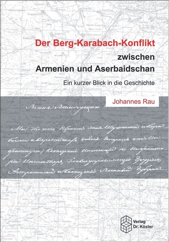 Der Berg-Karabach-Konflikt zwischen Armenien und Aserbaidschan