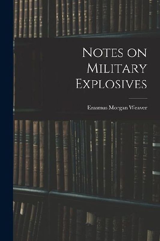 Notes on Military Explosives