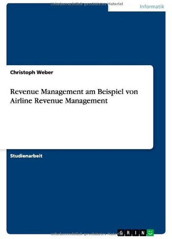 Revenue Management am Beispiel von Airline Revenue Management