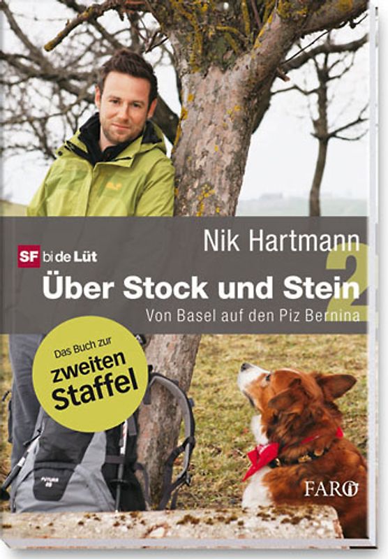 Über Stock und Stein 2. Von Basel auf den Piz Bernina  (Das Buch zur zweiten Staffel)
