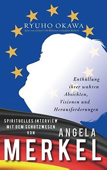 Spirituelles Interview mit dem Schutzwesen von Angela Merkel