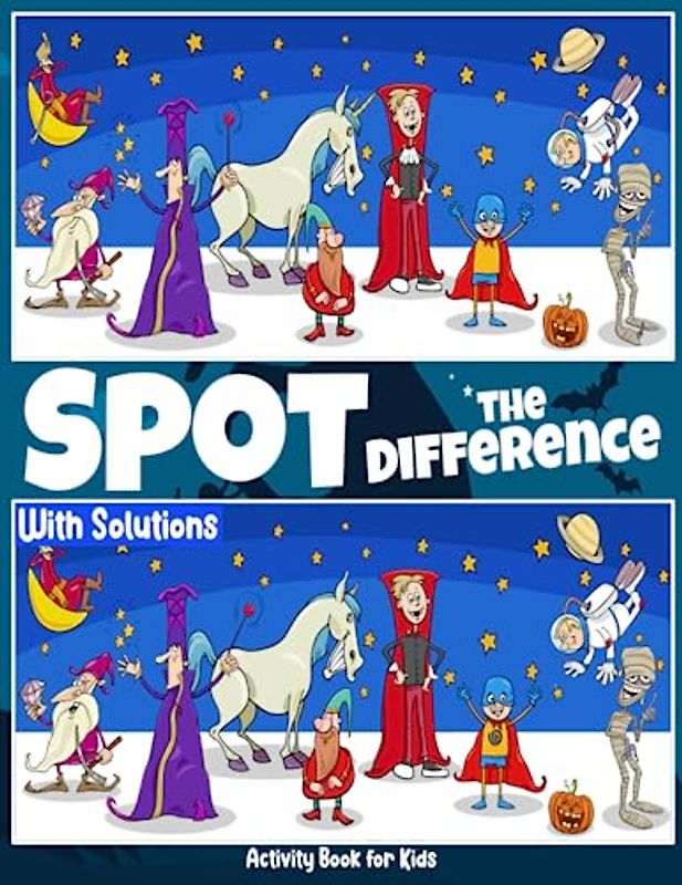 Spot the Difference Activity Book for Kids with Solutions: Engaging Seek and Find Puzzle Book for Children to Explore and Unravel Hidden Delights (Spot the difference for kids)