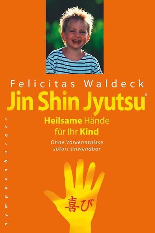 Jin Shin Jyutsu. Heilsame Hände für Ihr Kind