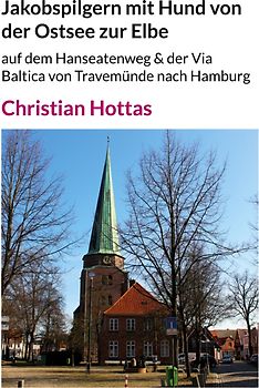 Jakobspilgern mit Hund von der Ostsee zur Elbe