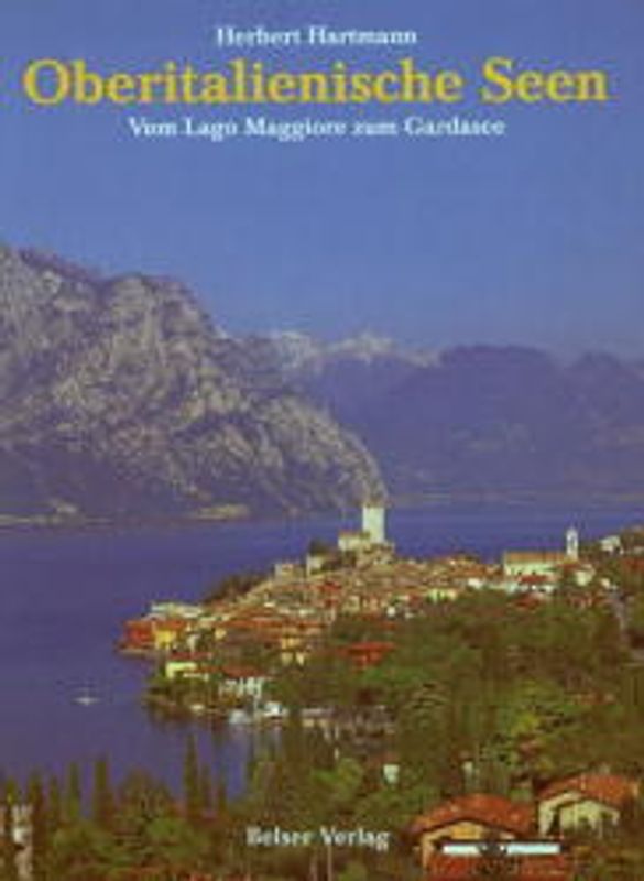 Oberitalienische Seen. Vom Lago Maggiore zum Gardasee