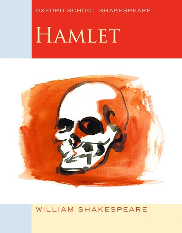 Oxford School Shakespeare - Fourth Edition / Ab 11. Schuljahr - Hamlet