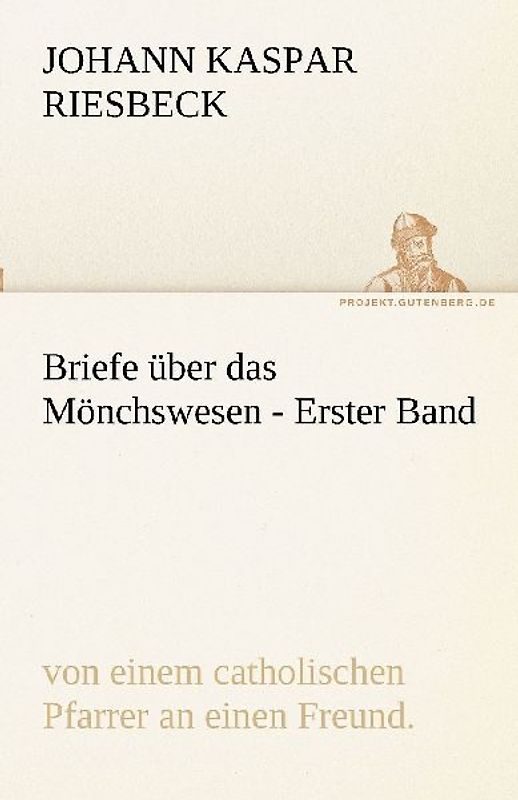Briefe über das Mönchswesen - Erster Band