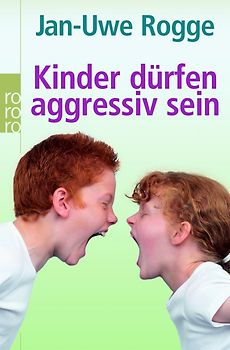 Kinder dürfen aggressiv sein