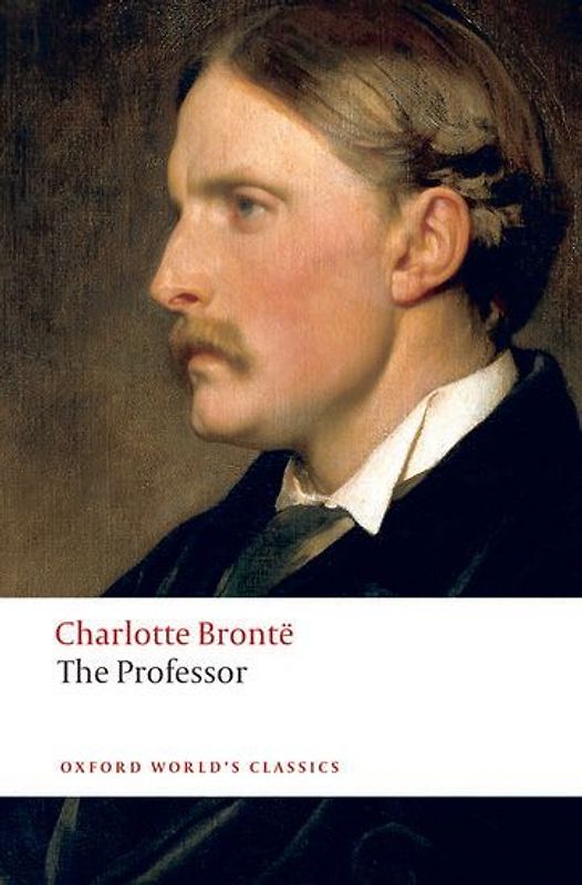 The Professor (Oxford World's Classics) - Bronte, Charlotte