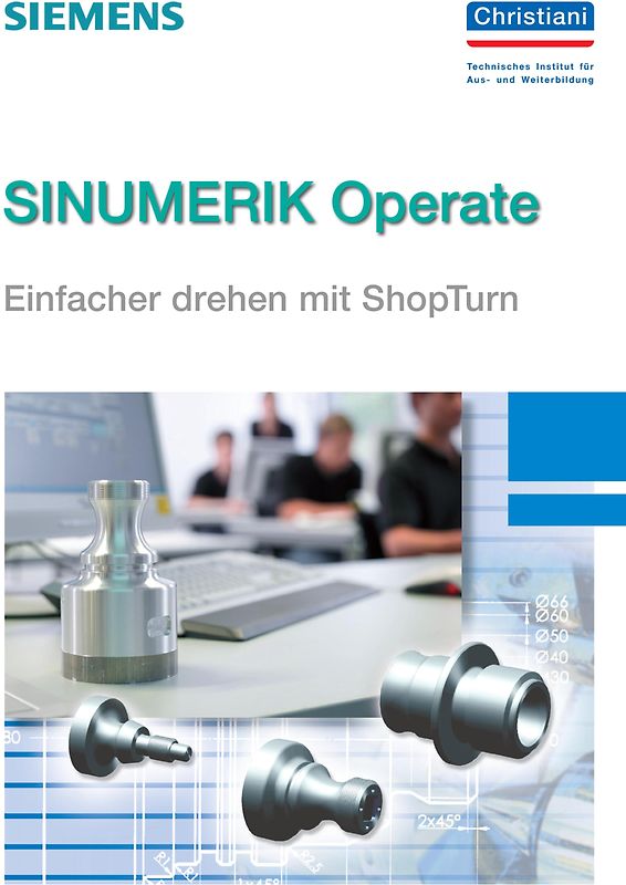 SINUMERIK Operate - Einfacher drehen mit ShopTurn
