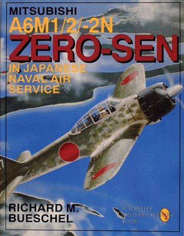 Mitsubishi A6m-1/2/2-N Zero-Sen of the Japanese Naval Air Service