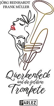 Querkenbeck und die goldene Trompete