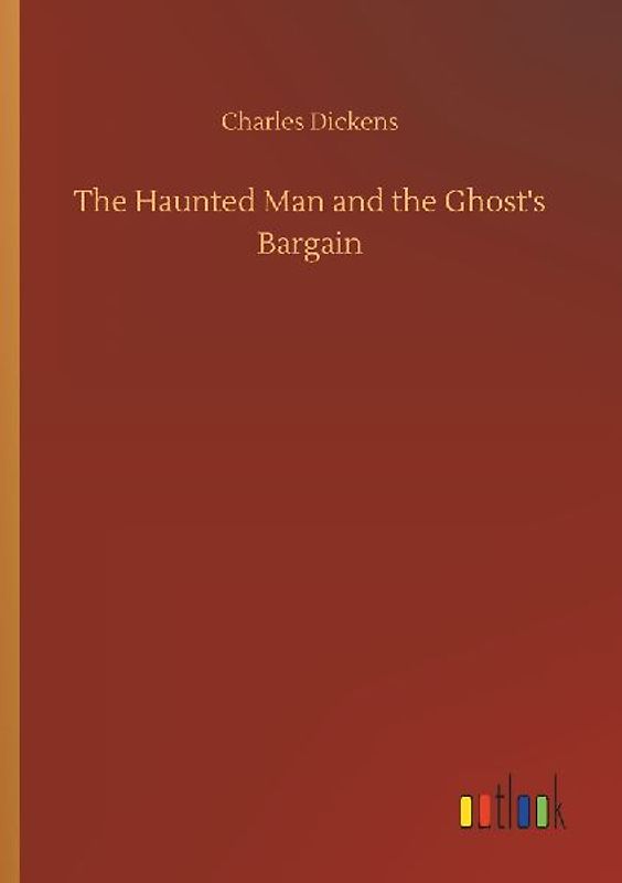 The Haunted Man and the Ghost's Bargain