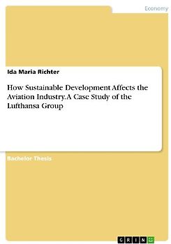 How Sustainable Development Affects the Aviation Industry. A Case Study of the Lufthansa Group