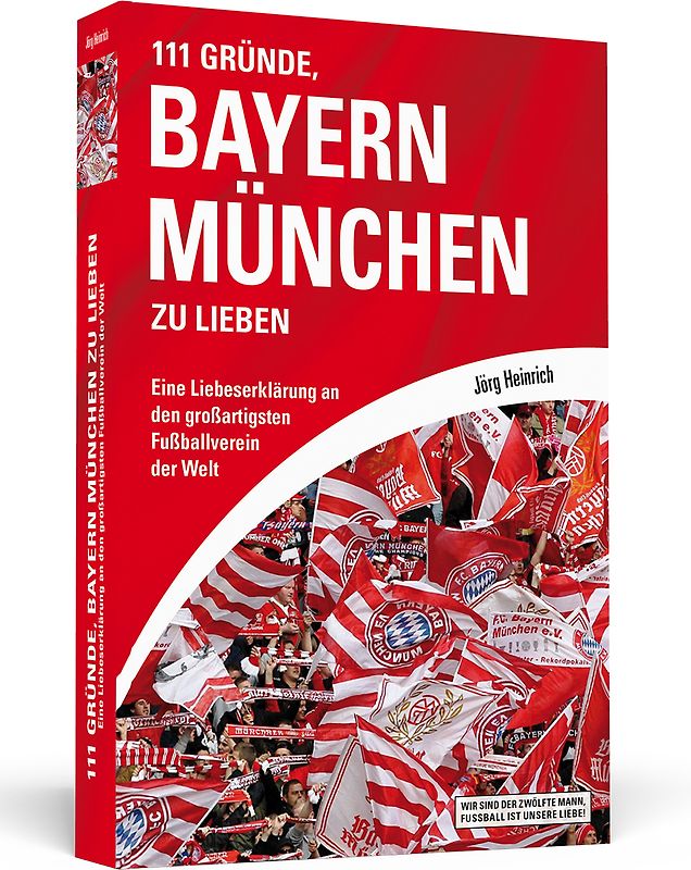 111 Gründe, Bayern München zu lieben