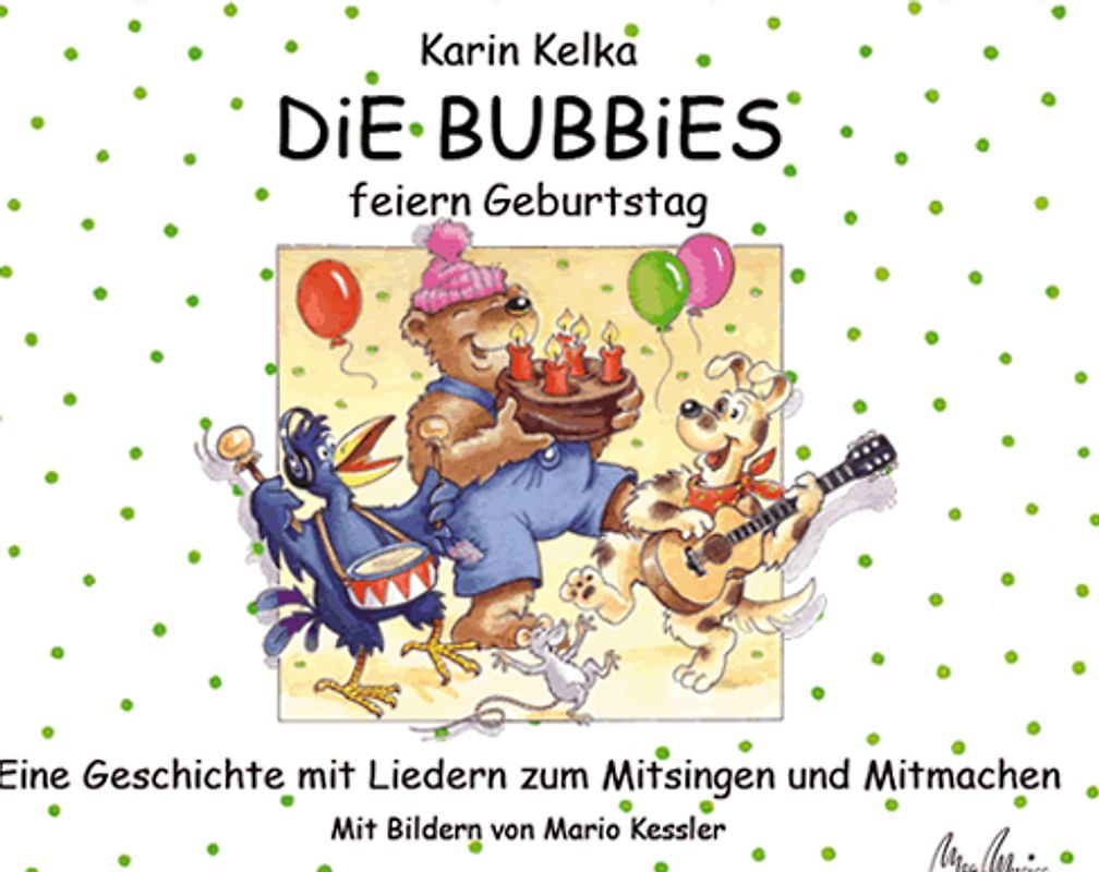 Die Bubbies - feiern Geburtstag. Eine Geschichte mit Liedern zum Mitsingen und Mitmachen