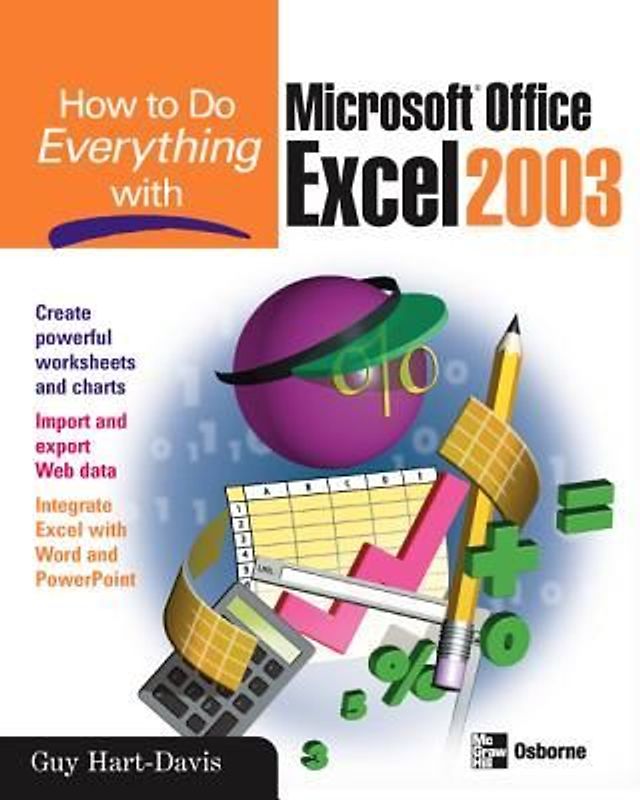 How to Do Everything with Microsoft Office Excel 2003 - Chase, Kate
