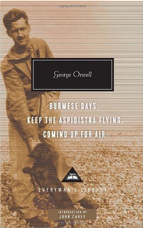 Burmese Days, Keep the Aspidistra Flying, Coming Up for Air (Everyman's Library (Cloth)) - George Orwell