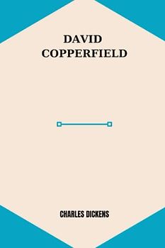 david copperfield by Charles Dickens