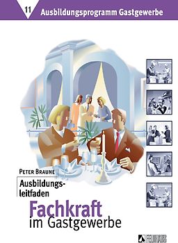 Ausbildungsprogramm Gastgewerbe / Ausbildungsleitfaden Fachkraft im Gastgewerbe