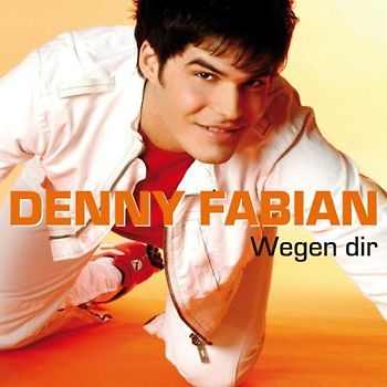 Denny Fabian - Wegen Dir