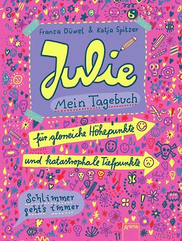 Julies Tagebuch - Schlimmer geht's immer / Julie. Mein Tagebuch