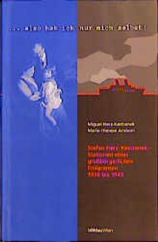 »... also hab ich nur mich selbst!«