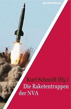 Die Raketentruppen der NVA