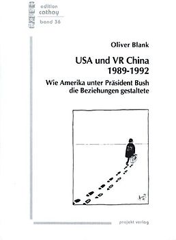 USA und VR China 1989-1992. Wie Amerika unter Präsident Bush die Beziehungen gestaltete