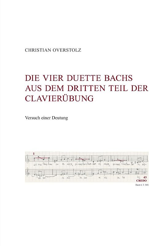 DIE VIER DUETTE BACHS AUS DEM DRITTEN TEIL DER CLAVIERÜBUNG. Versuch einer Deutung.