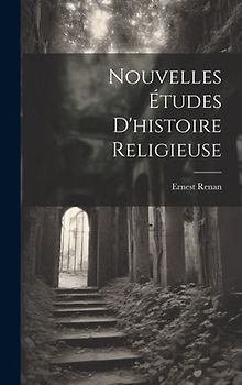 Nouvelles Études D'histoire Religieuse