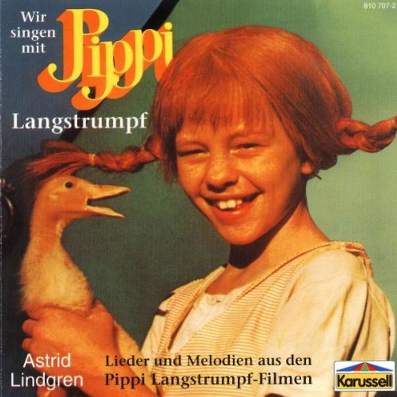 Astrid Lindgren - Wir singen mit Pippi Langstrumpf. Lieder und Melodien aus den Pippi Langstrumpf-Filmen