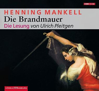 Die Brandmauer (Ein Kurt-Wallander-Krimi 9)