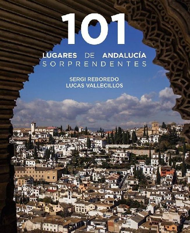 101 Lugares de Andalucía sorprendentes