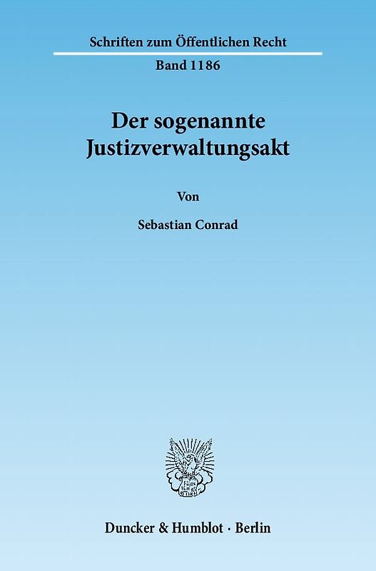 Der sogenannte Justizverwaltungsakt.