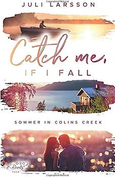 Catch me, if I fall: Sommer in Colins Creek