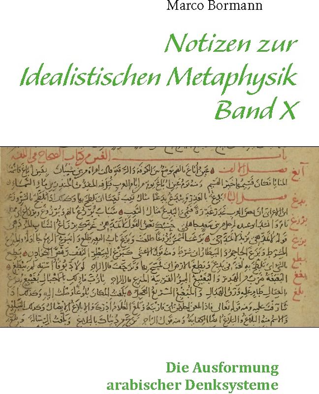 Notizen zur Idealistischen Metaphysik X