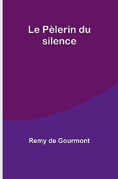 Le Pèlerin du silence
