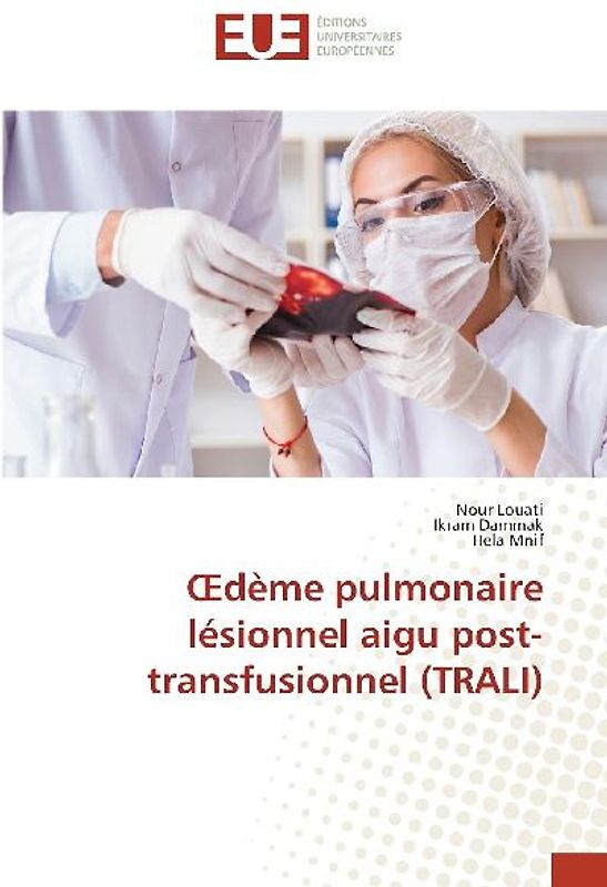 ¿dème pulmonaire lésionnel aigu post-transfusionnel (TRALI)
