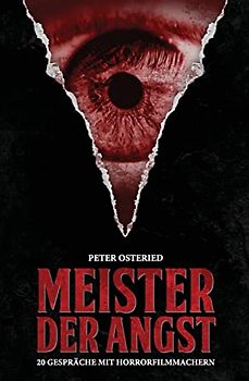 Meister der Angst: 20 Gespräche mit Horrorfilmmachern