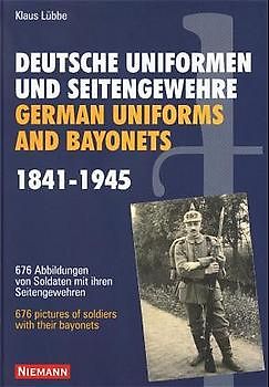 Deutsche Uniformen und Seitengewehre 1841-1945 /German Uniforms and Bayonets 1841-1945