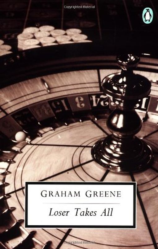 Loser Takes All (Classic, 20th-Century, Penguin) - Graham Greene