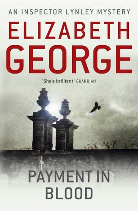 Payment in Blood: 'A treat - splendidley plotted and beautifully written' (Inspector Lynley Mysteries 2) - George, Elizabeth