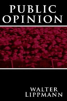 Public Opinion - Lippmann, Walter