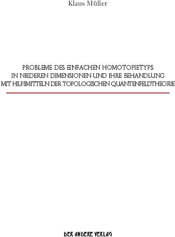 Probleme des einfachen Homotopietyps in niederen Dimensionen und ihre Behandlung mit Hilfsmitteln der topologischen Quantenfeldtheorie